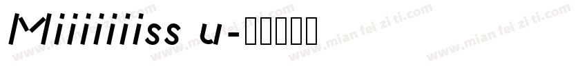 Miiiiiiiss u字体转换